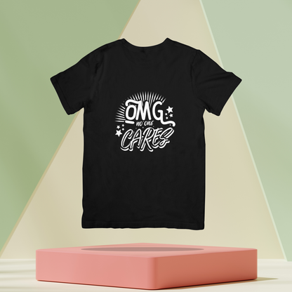 OMG No One Cares Sarcastic Unisex Dark Classic T-Shirt