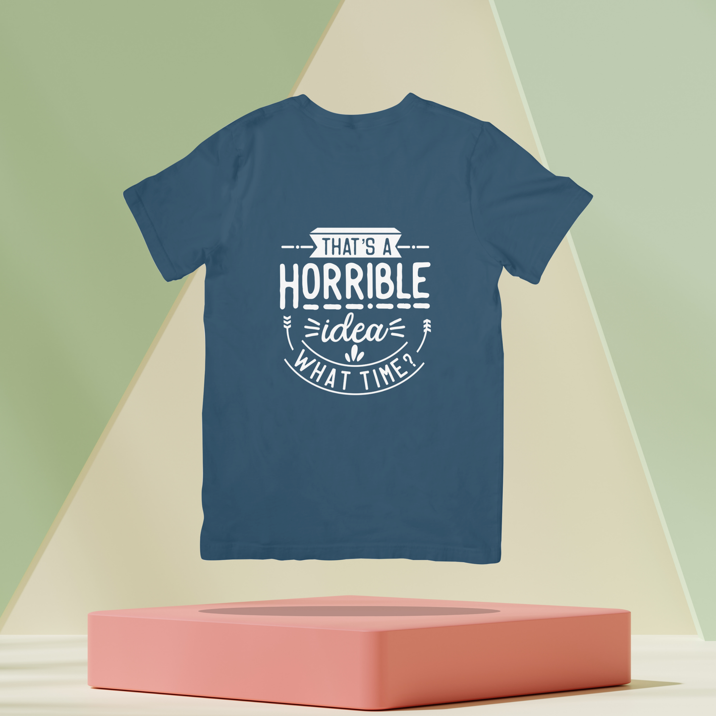 That's a Horrible Idea, What Time Unisex Dark Classic T-Shirt