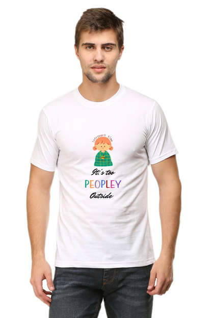 It's too Peopley outside Unisex Classic T-Shirt