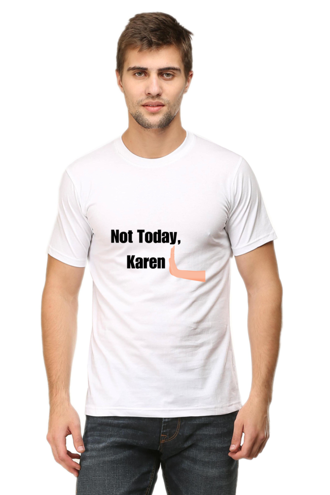 Not today Karen Unisex Classic T-Shirt