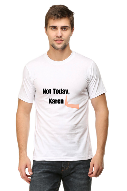 Not today Karen Unisex Classic T-Shirt