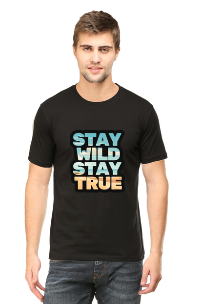 Stay Wild Stay True  Unisex Classic T-Shirt