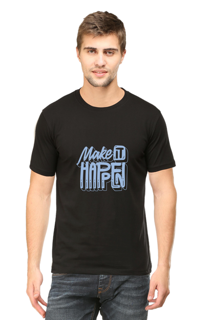 Make It Happen Unisex Dark Classic T-Shirt