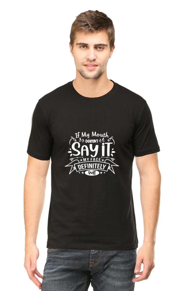 If My Mouth Doesn't Say It, I Face Definitely Will Sarcastic Unisex Dark Classic T-Shirt