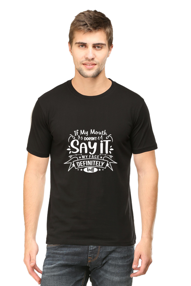 If My Mouth Doesn't Say It, I Face Definitely Will Sarcastic Unisex Dark Classic T-Shirt