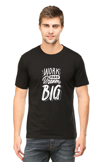 Work Hard Dream Big Unisex Dark Classic T-Shirt