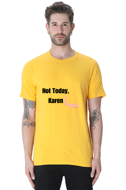 Not today Karen Unisex Classic T-Shirt