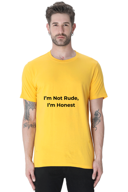 I am not Rude, I am Honest Unisex Classic T-Shirt