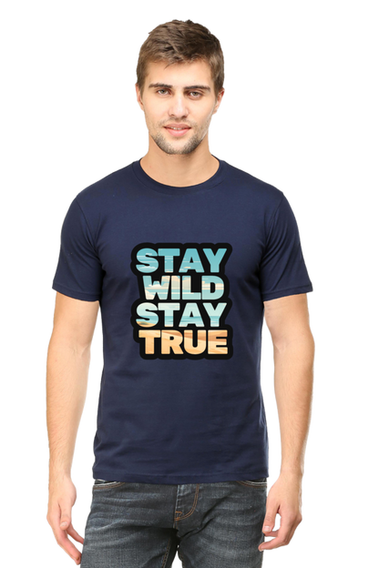 Stay Wild Stay True  Unisex Classic T-Shirt