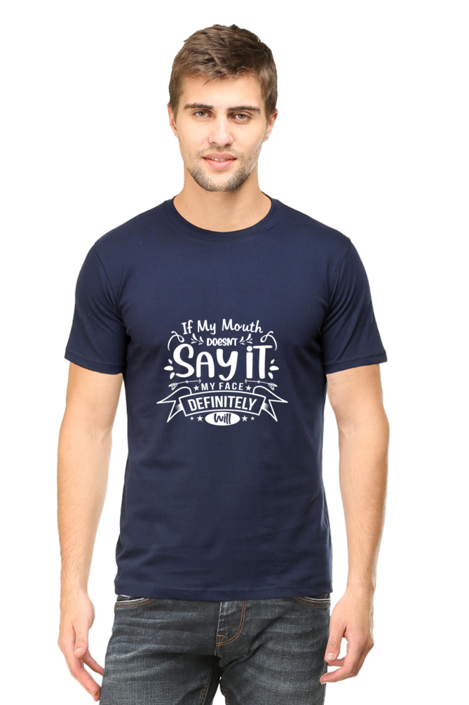 If My Mouth Doesn't Say It, I Face Definitely Will Sarcastic Unisex Dark Classic T-Shirt