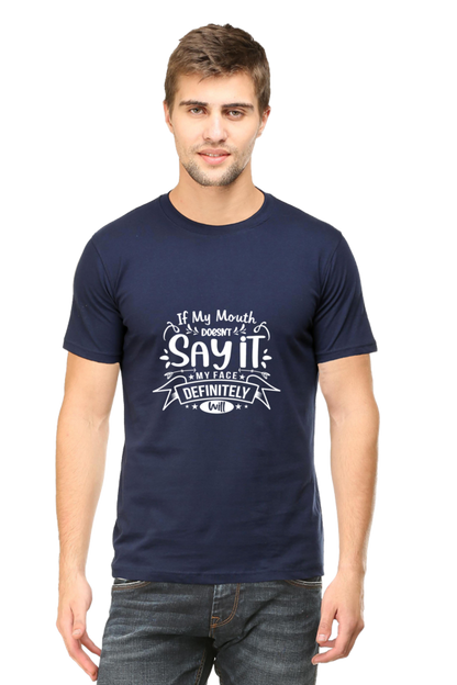 If My Mouth Doesn't Say It, I Face Definitely Will Sarcastic Unisex Dark Classic T-Shirt