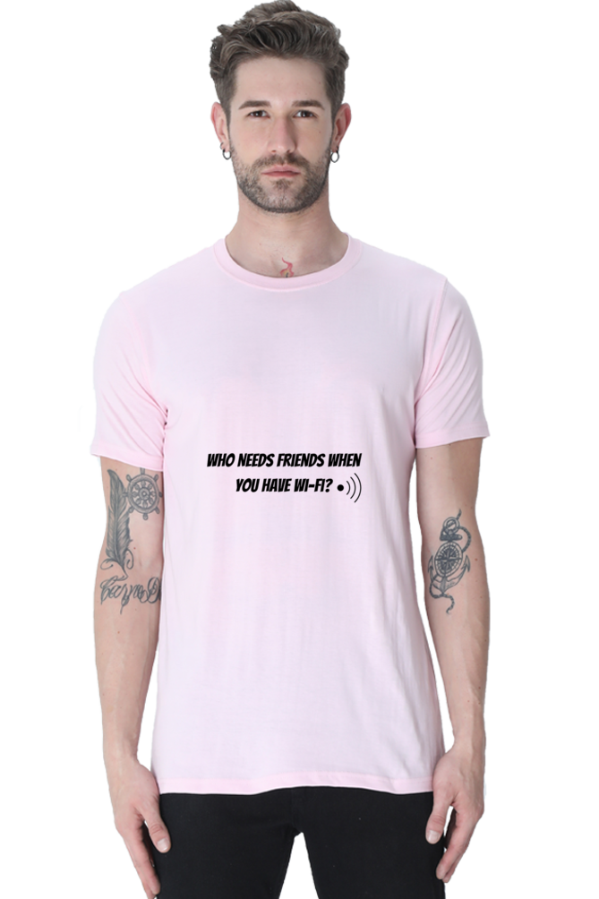 Who needs friends when you have Wifi Unisex Classic T-Shirt