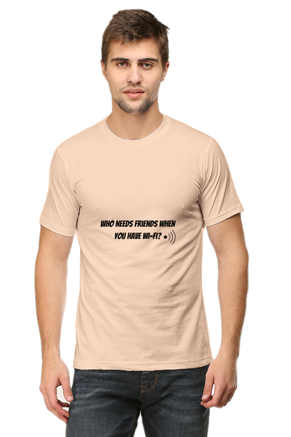 Who needs friends when you have Wifi Unisex Classic T-Shirt