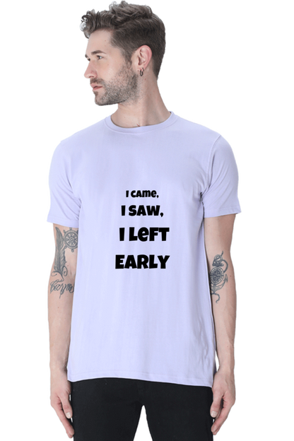 I came I saw I left Early Unisex Classic T-Shirt