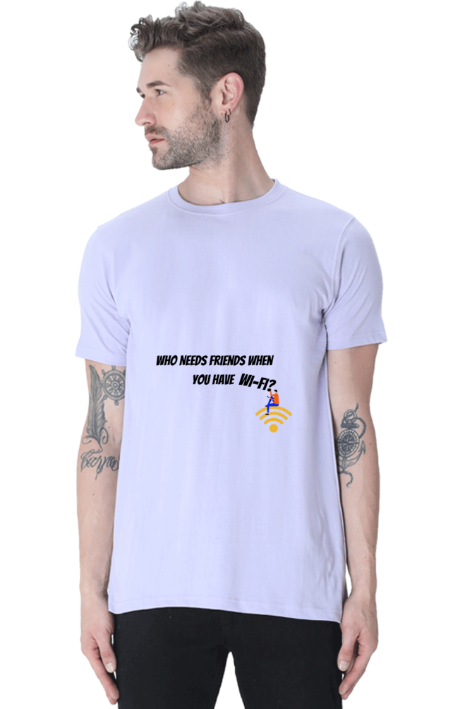 Who need Friends when you have Wifi Unisex Classic T-Shirt