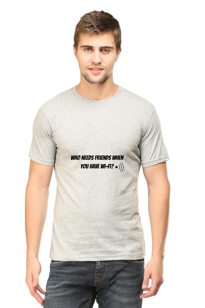 Who needs friends when you have Wifi Unisex Classic T-Shirt