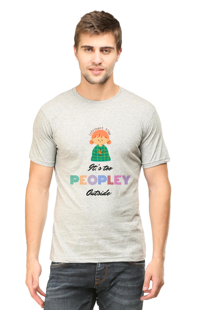 It's too Peopley outside T shirt Unisex Classic T-Shirt