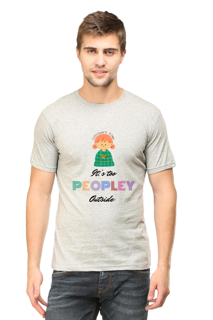 It's too Peopley outside T shirt Unisex Classic T-Shirt