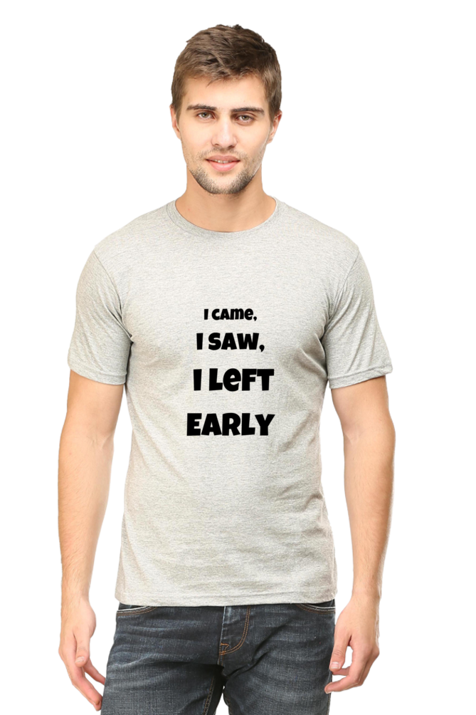 I came I saw I left Early Unisex Classic T-Shirt