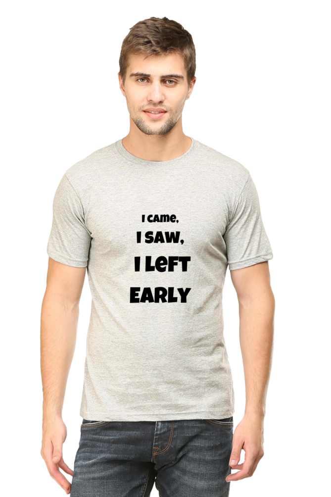 I came I saw I left Early Unisex Classic T-Shirt