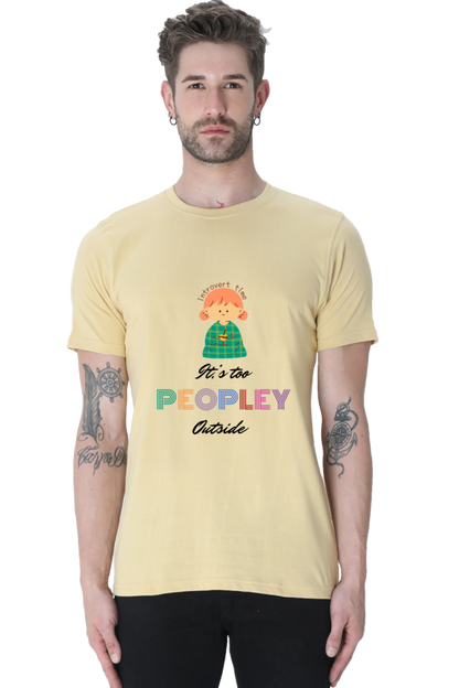 It's too Peopley outside T shirt Unisex Classic T-Shirt