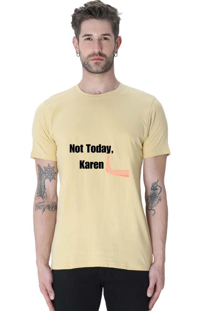 Not today Karen Unisex Classic T-Shirt