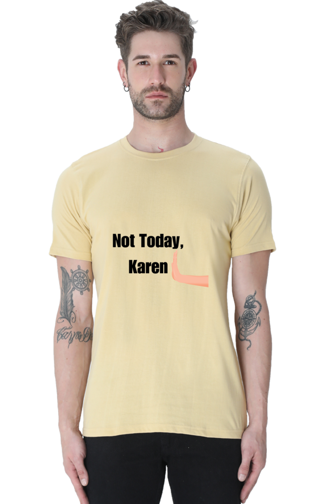 Not today Karen Unisex Classic T-Shirt