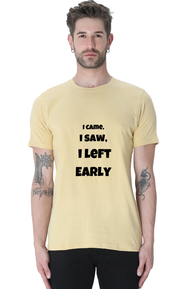 I came I saw I left Early Unisex Classic T-Shirt