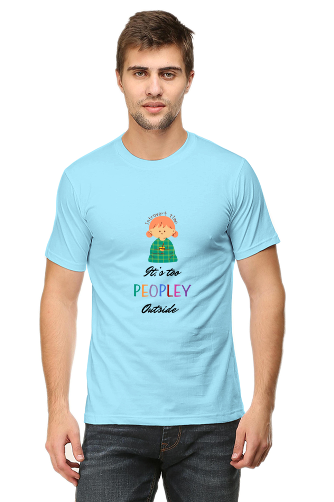 It's too Peopley outside Unisex Classic T-Shirt