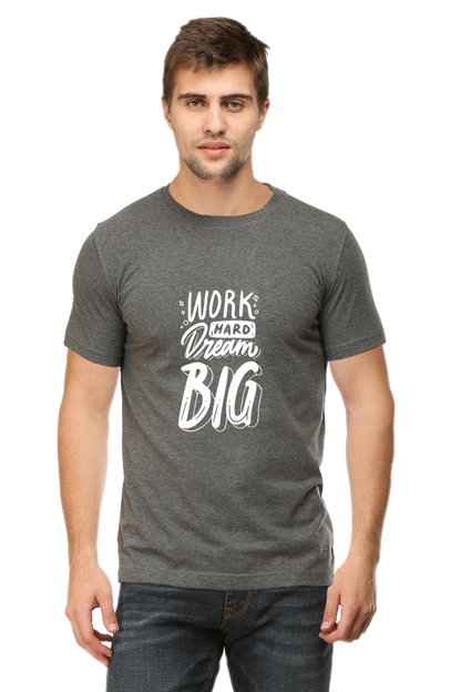 Work Hard Dream Big Unisex Dark Classic T-Shirt